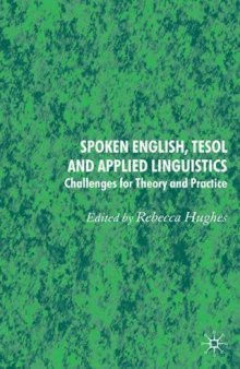 Spoken English,  TESOL and Applied Linguistics: Challenges for Theory and Practice