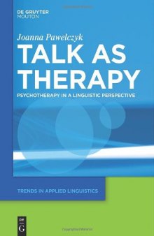 Talk As Therapy: Psychotherapy in a Linguistic Perspective