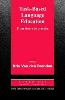 Task-Based Language Education: From Theory to Practice (Cambridge Applied Linguistics)