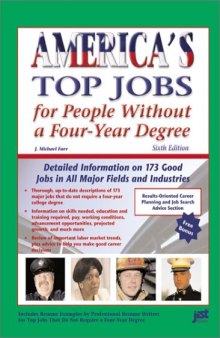 America's Top Jobs for People Without a Four-Year Degree: Detailed Information on 190 Good Jobs in All Major Fields and Industries 