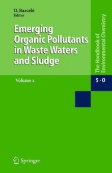 Emerging Organic Pollutants in Waste Waters and Sludge (Handbook of Environmental Chemistry)