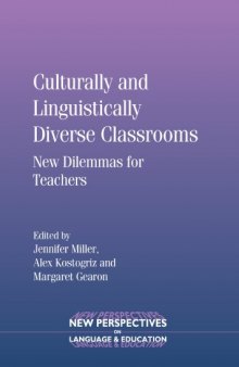 Culturally and Linguistically Diverse Classrooms: New Dilemmas for Teachers (New Persectives on Language and Education)