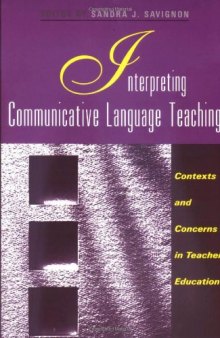 Interpreting Communicative Language Teaching: Contexts and Concerns in Teacher Education