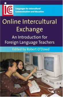 Online Intercultural Exchange: An Introduction for Foreign Language Teachers (Languages for Intercultural Communication and Education)  