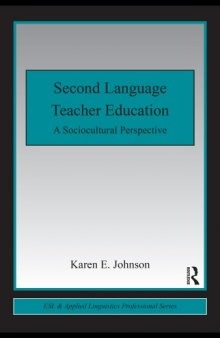 Second Language Teacher Education: A Sociocultural Perspective