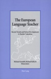 The European Language Teacher: Recent Trends and Future Developments in Teacher Education