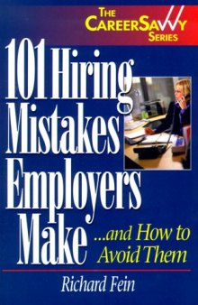 101 hiring mistakes employers make, and how to avoid them