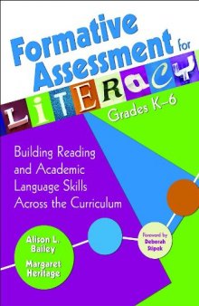 Formative Assessment for Literacy, Grades K-6: Building Reading and Academic Language Skills Across the Curriculum
