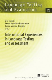 International Experiences in Language Testing and Assessment: Selected Papers in Memory of Pavlos Pavlou