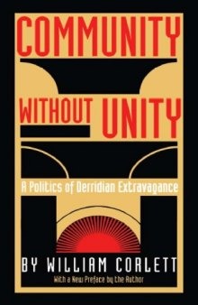 Community Without Unity: A Politics of Derridian Extravagance