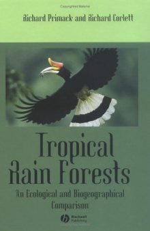Tropical rain forests : an ecological and biogeographical comparison