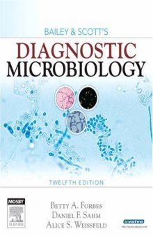 Bailey & Scott's Diagnostic Microbiology, 12th Edition (Diagnostic Microbiology (Bailey & Scott's))  