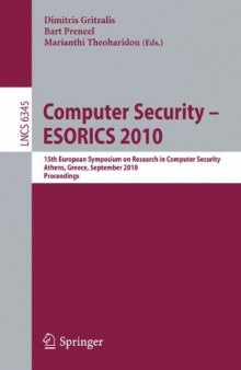 Computer Security – ESORICS 2010: 15th European Symposium on Research in Computer Security, Athens, Greece, September 20-22, 2010. Proceedings