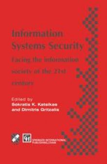 Information Systems Security: Facing the information society of the 21st century