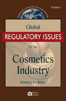 Global Regulatory Issues for the Cosmetics Industry  Volume 1