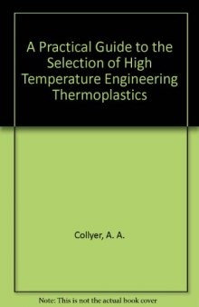 A Practical Guide to the Selection of High-Temperature Engineering Thermoplastics