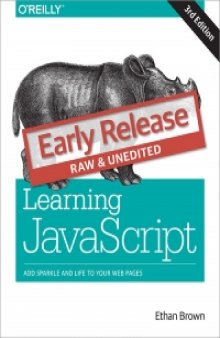 Learning JavaScript, 3rd Edition: Add Sparkle and Life to Your Web Pages