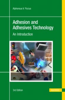 Adhesion and Adhesives Technology 3E