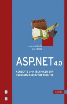 ASP.NET 4.0: Konzepte und Techniken zur Programmierung von Websites