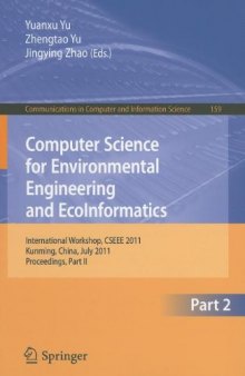 Computer Science for Environmental Engineering and EcoInformatics: International Workshop, CSEEE 2011, Kunming, China, July 29-31, 2011, Proceedings, Part II