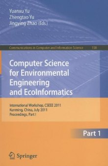 Computer Science for Environmental Engineering and EcoInformatics: International Workshop, CSEEE 2011, Kunming, China, July 29-31, 2011. Proceedings