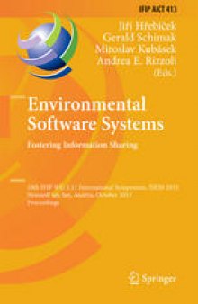 Environmental Software Systems. Fostering Information Sharing: 10th IFIP WG 5.11 International Symposium, ISESS 2013, Neusiedl am See, Austria, October 9-11, 2013. Proceedings