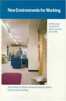 New environments for working: the re-design of offices and environmental systems for new ways of working  