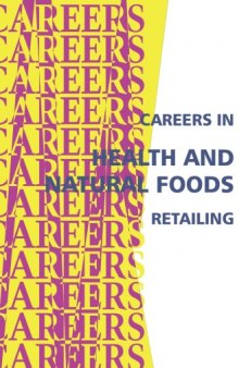 Careers in health and natural foods retailing: rapidly growing $9 billion industry