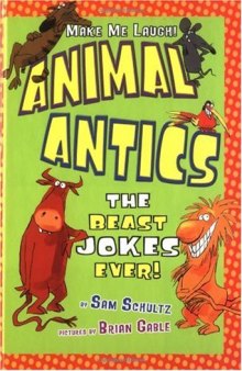 Animal Antics: The Beast Jokes Ever!
