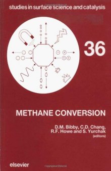 Methane conversion: proceedings of a symposium on the production of fuels and chemicals from natural gas, Auckland, April 27-30, 1987