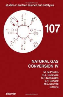 Natural gas conversion IV: proceedings of the 4th International Natural Gas Conversion Symposium, Kruger Park, South Africa, November 19-23, 1995