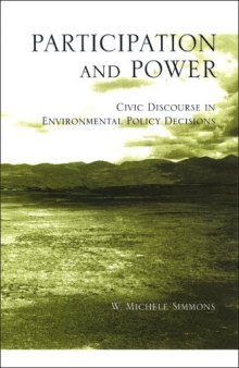 Participation and Power: Civic Discourse in Environmental Policy Decisions