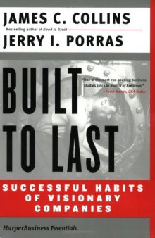 Built to last: successful habits of visionary companies  