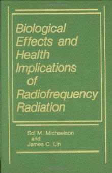 Biological Effects and Health Implications of Radiofrequency Radiation