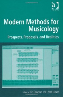 Modern Methods for Musicology (Digital Research in the Arts and Humanities)