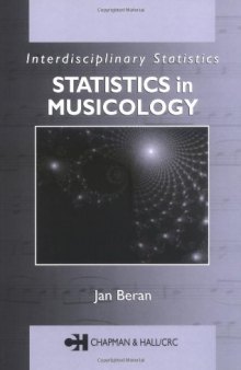 Statistics in Musicology (Interdisciplinary Statistics,)