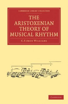 The Aristoxenian Theory of Musical Rhythm (Cambridge Library Collection - Music)