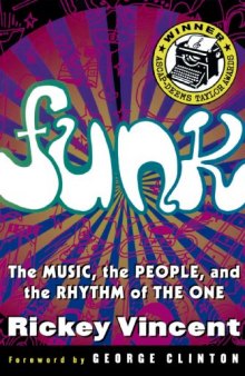 Funk: The Music, The People, and The Rhythm of The One