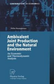 Ambivalent Joint Production and the Natural Environment: An Economic and Thermodynamic Analysis