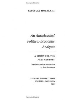 An Anticlassical Political-Economic Analysis: A Vision for the Next Century  