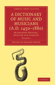 A Dictionary of Music and Musicians (A.D. 1450-1880) (Volume 1)