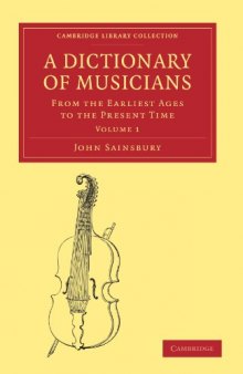 A Dictionary of Musicians, from the Earliest Ages to the Present Time (Cambridge Library Collection - Music) (Volume 1)