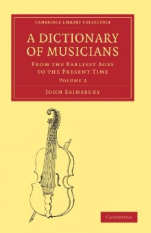 A Dictionary of Musicians, from the Earliest Ages to the Present Time, Volume 2 (Cambridge Library Collection - Music)