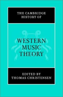 The Cambridge History of Western Music Theory (The Cambridge History of Music)