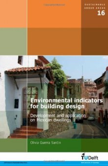 Environmental Indicators for Building Design: Development and Application on Mexican Dwellings - Volume 16 Sustainable Urban Areas  