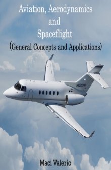 Aviation, aerodynamics and spaceflight : (general concepts and applications)