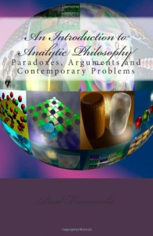 An Introduction to Analytic Philosophy: Paradoxes, Arguments and Contemporary Problems