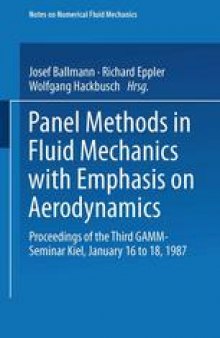 Panel Methods in Fluid Mechanics with Emphasis on Aerodynamics: Proceedings of the Third GAMM-Seminar Kiel, January 16 to 18, 1987