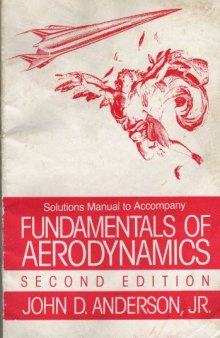 Solutions Manual to Accompany Fundamentals of Aerodynamics