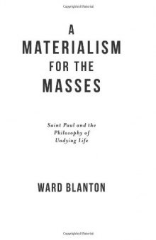 A materialism for the masses : Saint Paul and the philosophy of undying life